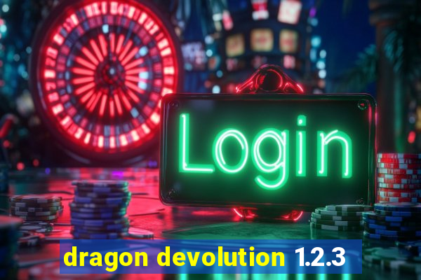 dragon devolution 1.2.3